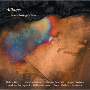 Rosing-Schow / Gjerris / Balland / Borregaard - Alliages  CD